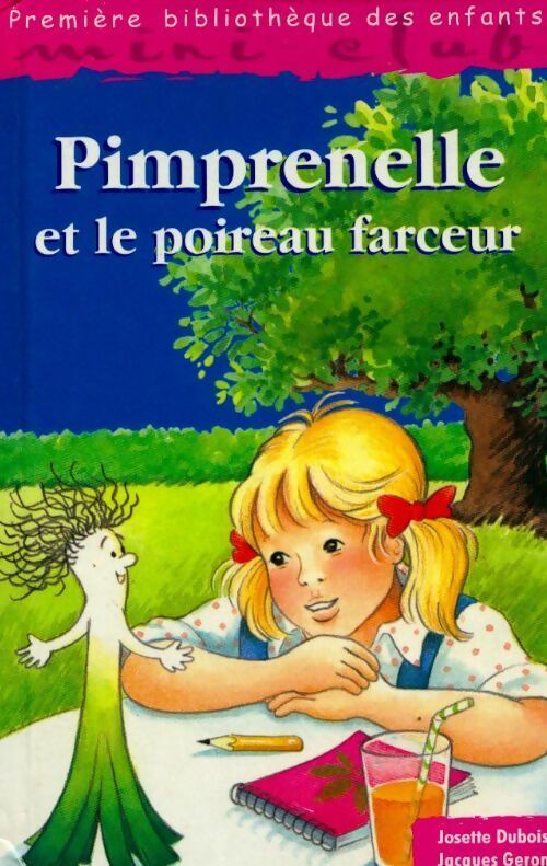Pimprenelle et le poireau farceur - Josette Dubois - Mini-Club - Livre
