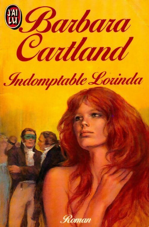 Indomptable Lorinda - Barbara Cartland - J'ai Lu - Livre