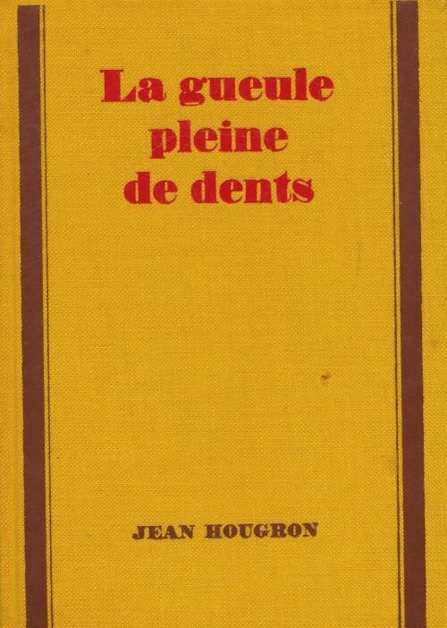 La gueule pleine de dents - Jean Hougron - Le cercle du nouveau livre - Livre