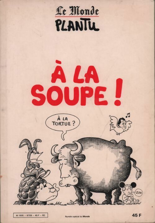 A la soupe ! - Plantu - Le Monde GF - Livre