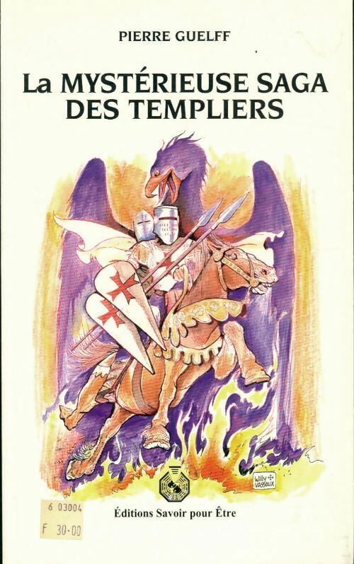 La mystérieuse saga des templiers - Pierre Guelff - Savoir pour être GF - Livre