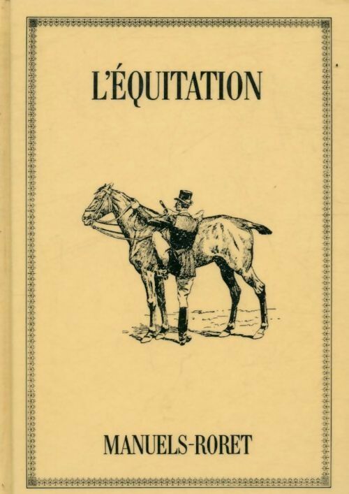 Nouveau manuel complet d'équitation à l'usage des deux sexes - Nicolas-Edme Roret - Inter-Livres - Livre