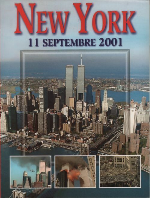 New York. 11 septembre 2001 - Collectif - Succès du livre - Livre