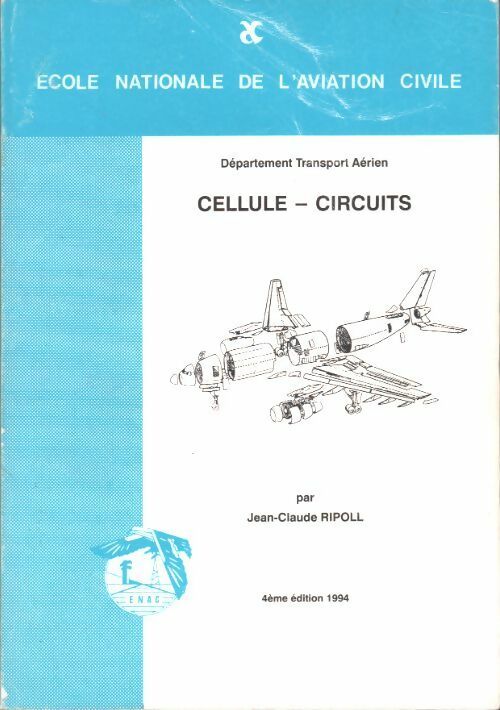 Cellules-circuits - Jean-Paul Ripoll - ENAC GF - Livre