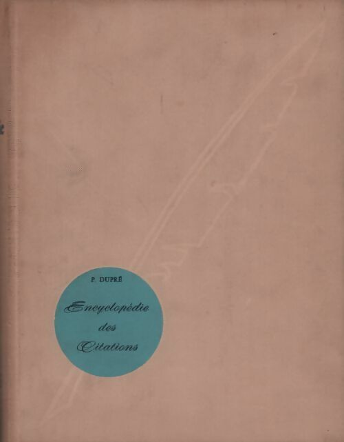 Encyclopédie des citations - P. Dupré - Trevise GF - Livre