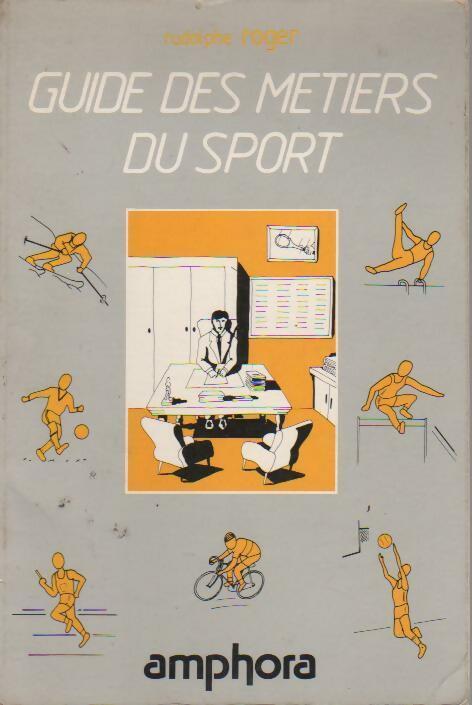 Guide des métiers du sport - Rudolphe Roger - Amphora GF - Livre