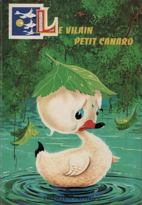 Le vilain petit canard - Hans Christian Andersen - Rêverie - Livre