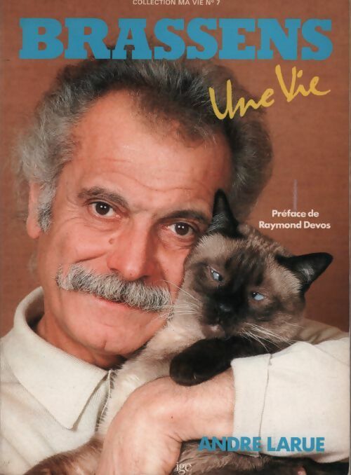 Brassens. Une vie - André Larue - Ma vie - Livre