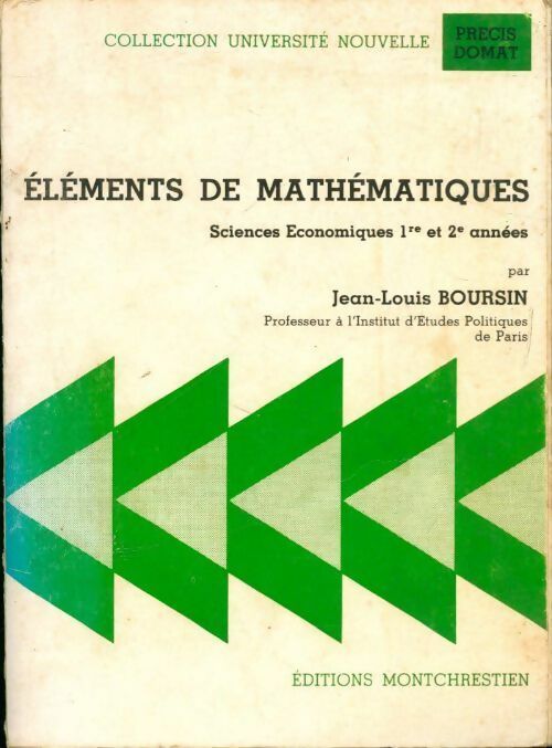 Eléments de mathématiques. Sciences économiques 1ère et 2e années - Jean-Louis Boursin - Précis Domat - Livre