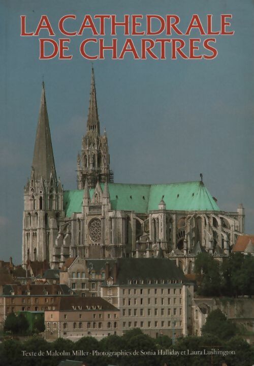 La cathédrale de Chartres - Malcolm Miller - Pitkin pictorials GF - Livre