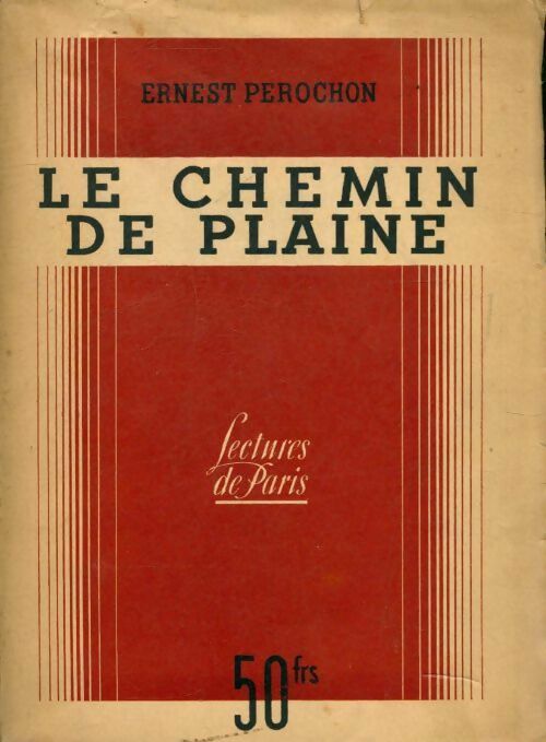 Le chemin de plaine - Ernest Pérochon - Lectures de Paris - Livre