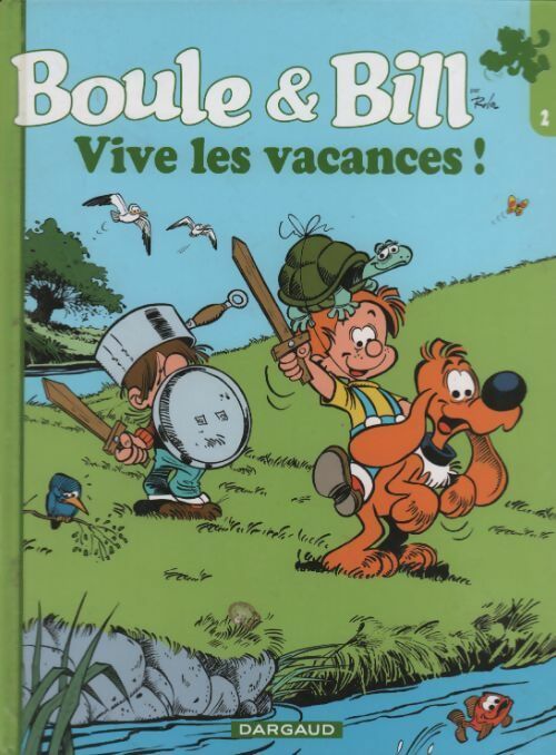 Boule et Bill. Vive les vacances ! - Roba - Boule & Bill - Livre