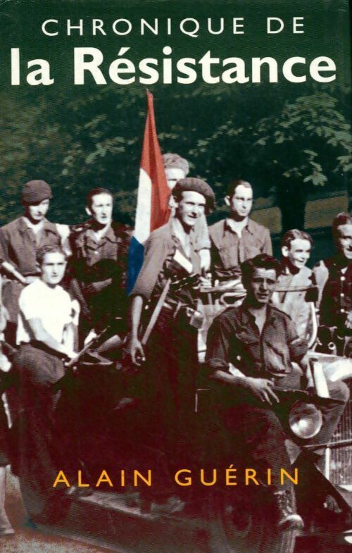 Chronique de la Résistance - Guerin Alain - France Loisirs GF - Livre