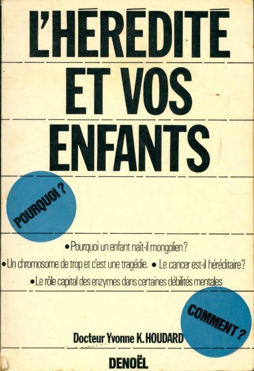 L'hérédité et vos enfants - Yvonne K. Houdard - Denoel GF - Livre
