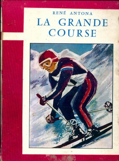 La grande course - René Antona - 1000 épisodes - Livre