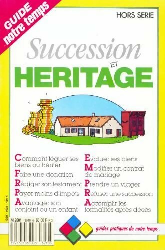 Notre temps Hors-série : Succession et héritage - Collectif - Notre temps - Livre