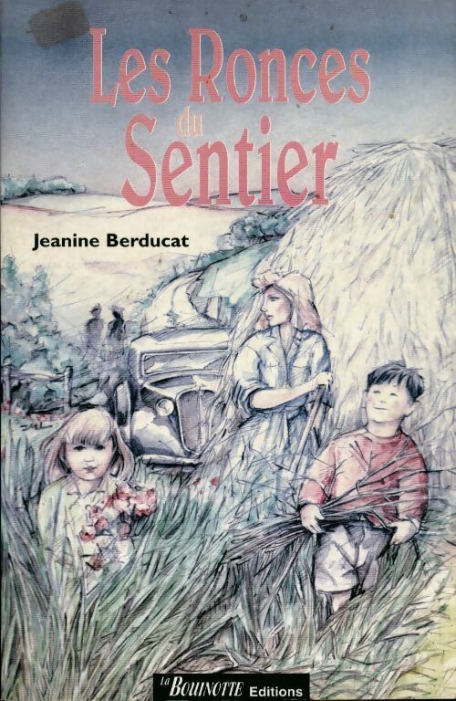 Les ronces du sentier - Jeanine Berducat - Bouinotte GF - Livre