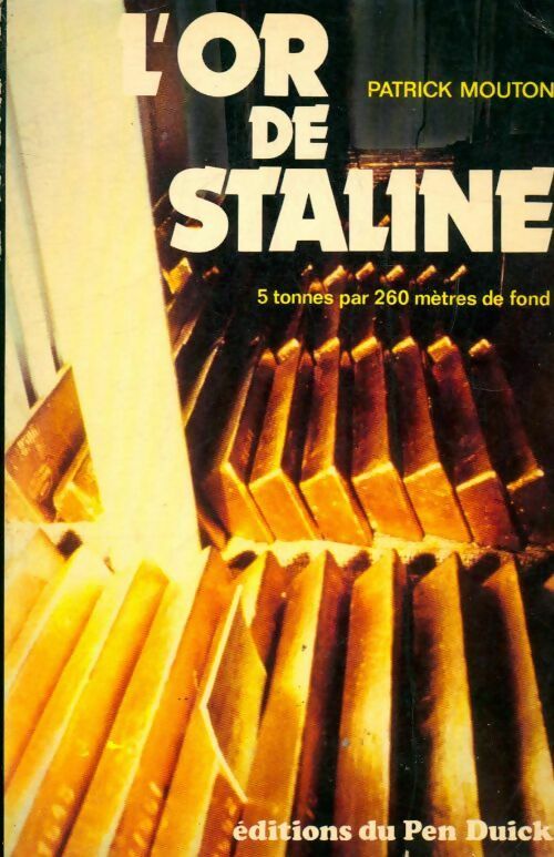 L'or de Staline - Patrick Mouton - Pen Duick GF - Livre