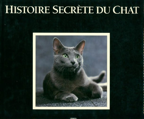 Histoire secrète du chat - Robert De Laroche - Casterman GF - Livre