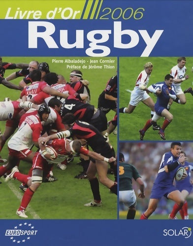 Rugby livre d'or 2006 - Pierre Albaladejo - Solar GF - Livre