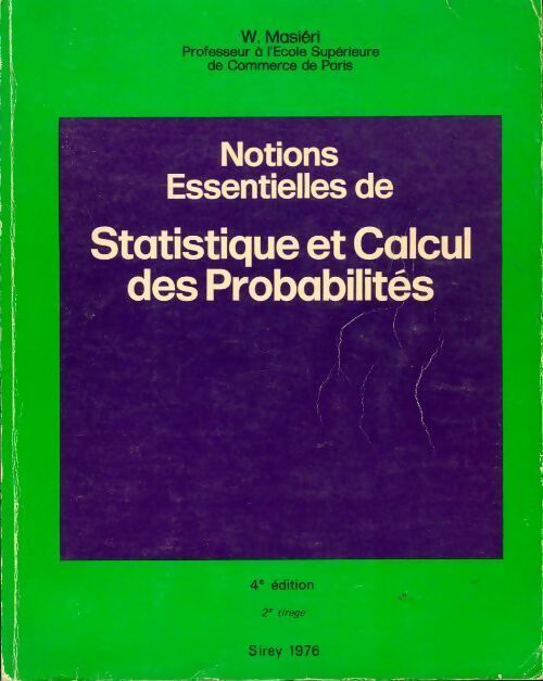 Notions essentielles de statistique et calcul des probabilites - W. Masiéri - Sirey GF - Livre