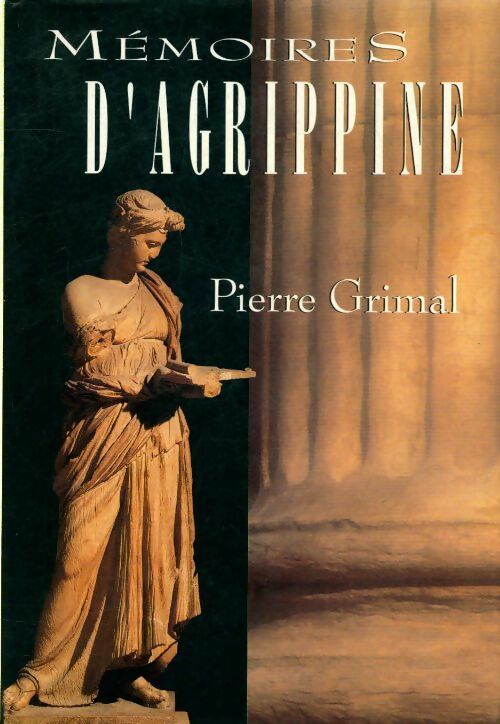Mémoires d'Agrippine - Pierre Grimal - France Loisirs GF - Livre