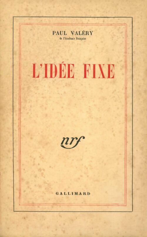 L'idée fixe - Paul Valéry - Gallimard poches divers - Livre