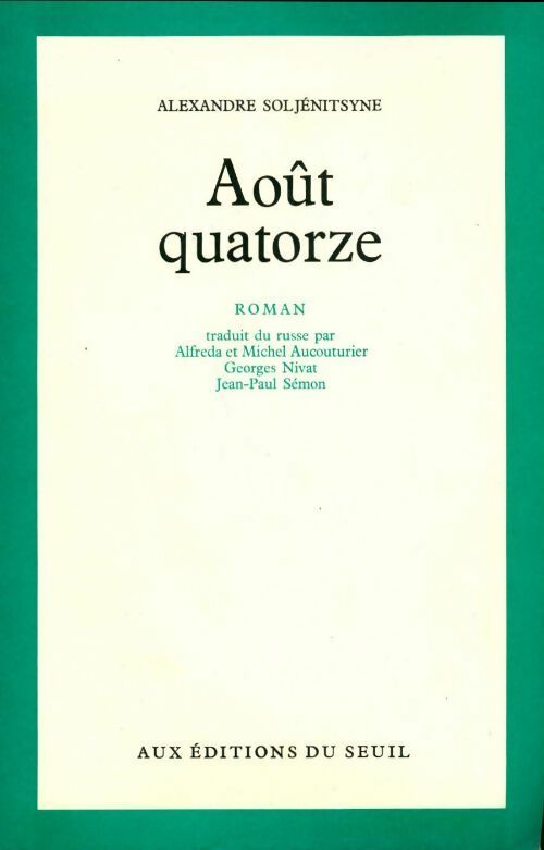Aoüt quatorze - Alexandre Soljénitsyne - Seuil GF - Livre