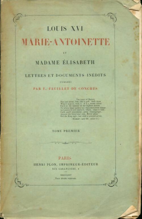 Louis XVI, Marie-Antoinette et Madame Elisabeth Tome I - F Feuillet De Conches - Plon GF - Livre