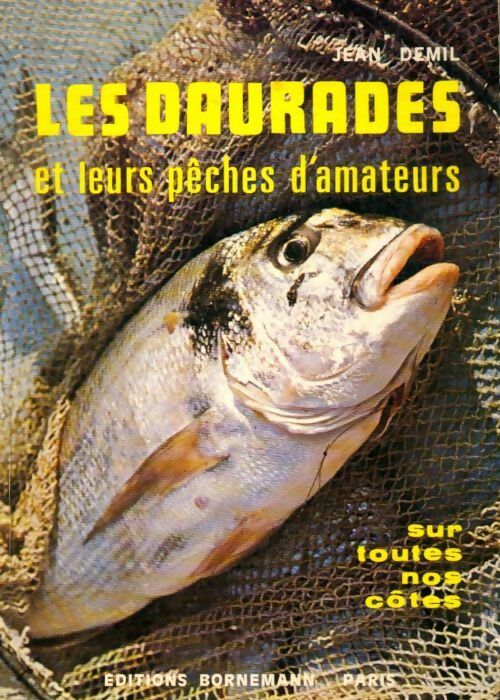 Les daurades et leurs péchés d'amateurs - J. Demil - Bornemann poche - Livre