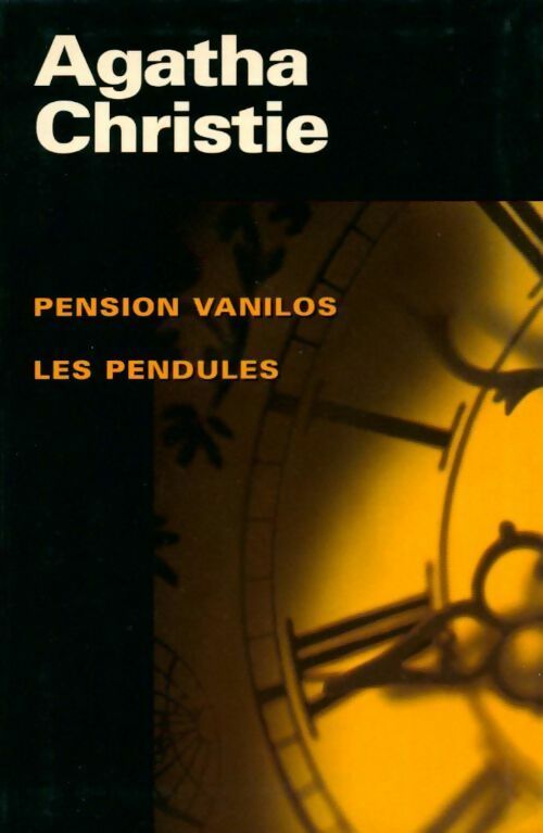 Pension Vanilos / Les pendules - Agatha Christie - France Loisirs GF - Livre