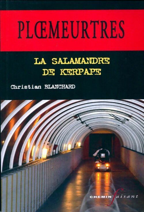 La salamandre de Kerpape - Christian Blanchard - Ploemeurtres - Livre