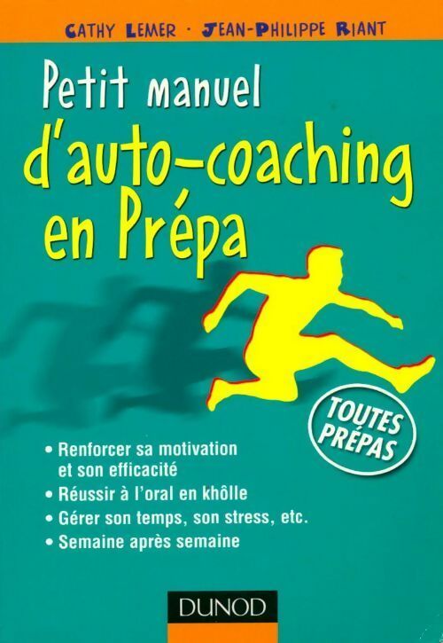 Petit manuel d'auto-coaching en prépa - Cathy Lemer ; Jean-Philippe Riant - Petit manuel - Livre