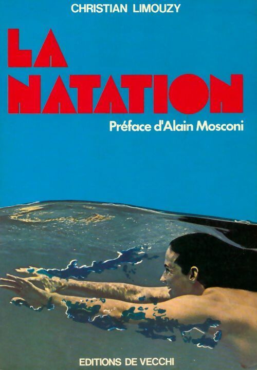 La natation - Christian Limouzy - De Vecchi GF - Livre