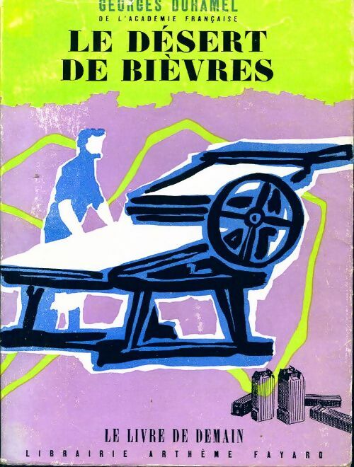 Le désert de Bièvres - Georges Duhamel - Le livre de demain - Livre