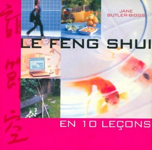 Le feng shui en 10 leçons - Jane Butler-Biggs - France Loisirs GF - Livre