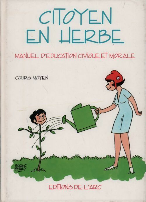 Citoyen en herbe livre. Manuel d'éducation civique et morale CM - Collectif - Arc GF - Livre