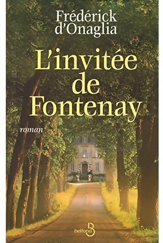 L'invitée de Fontenay - Frédérick D'Onaglia - Belfond GF - Livre