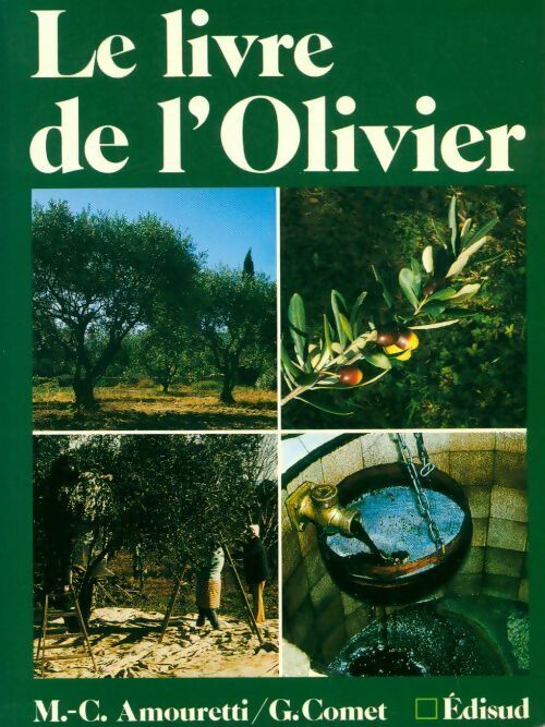 Le livre de l'olivier - Marie-Claire Amouretti ; G. Comet - Edisud GF - Livre