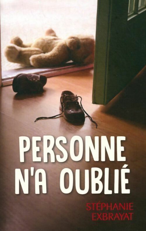 Personne n'a oublié - Stéphanie Exbrayat - France Loisirs GF - Livre