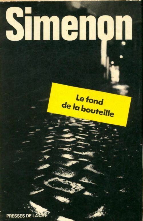 Le fond de la bouteille - Georges Simenon - Presses de la Cité poches divers - Livre