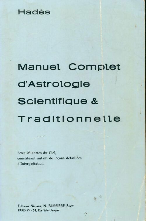 Manuel complet d'astrologie scientifique et traditionnelle - Hadès - Bussière GF - Livre
