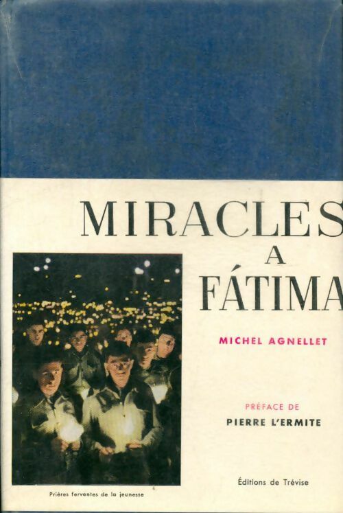 Miracles à Fatima - Michel Agnellet - Trevise GF - Livre