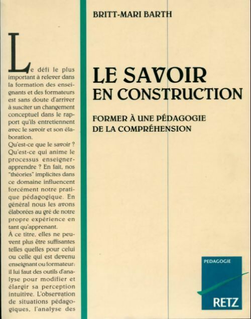 Le savoir en construction. Former à une pédagogie de la compréhension - Britt-Mari Barth - Pédagogie - Livre