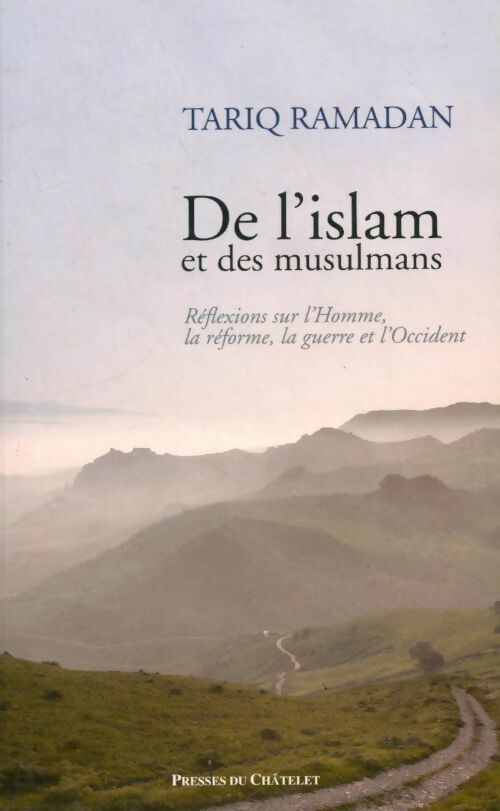 De l'islam et des musulmans - Tariq Ramadan - Presses du Châtelet GF - Livre