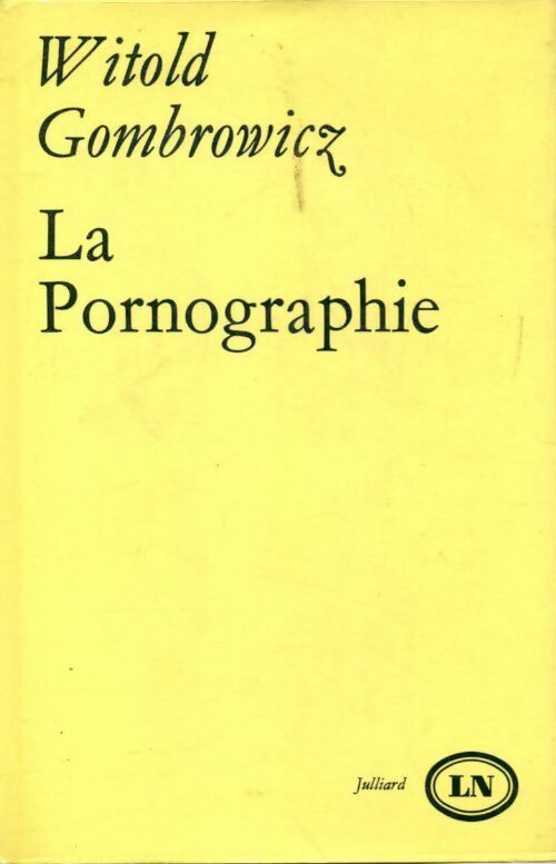 La pornographie - Witold Gombrowicz - Julliard GF - Livre