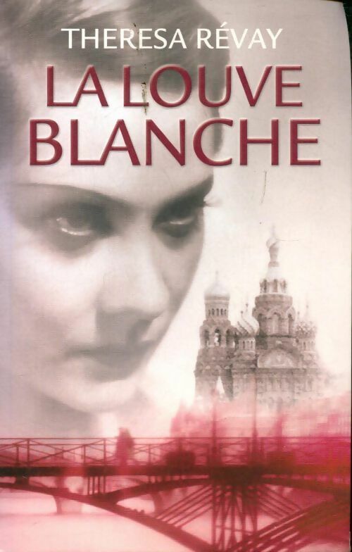 La louve blanche - Thérésa Révay - Le Grand Livre du Mois GF - Livre