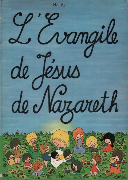 L'évangile de Jésus de Nazareth - Milli Vai - Mame GF - Livre