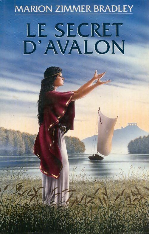 Les dames du lac Tome III : Le secret d'Avalon - Marion Zimmer Bradley - France Loisirs GF - Livre