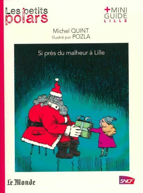 Si près du malheur À Lille - Michel Quint - Les petits polars 2015 - Livre